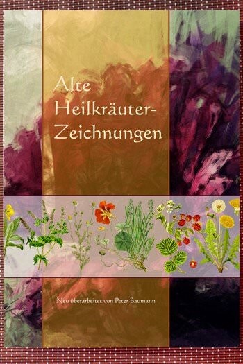 Alte Heilkräuter-Zeichnungen Band 1